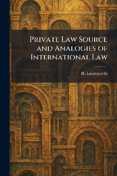 Private Law Source and Analogies of International Law