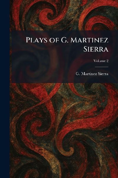 Plays of G. Martinez Sierra