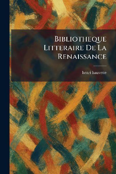 Bibliotheque Litteraire De La Renaissance