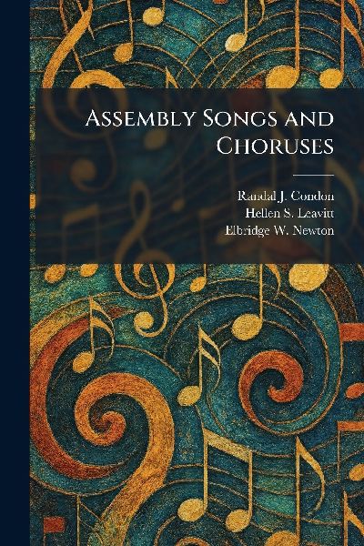 Assembly Songs and Choruses