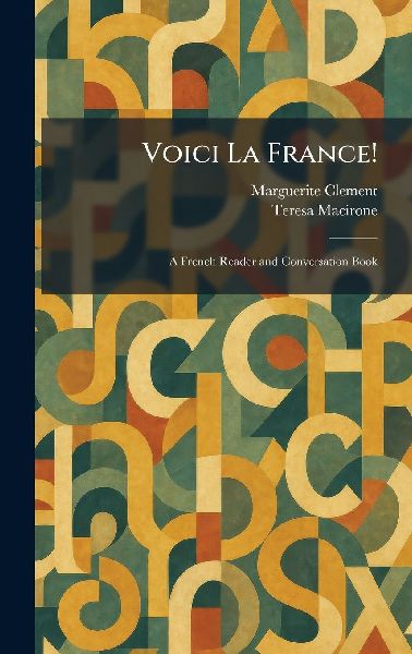 Voici La France!: A French Reader and Conversation Book