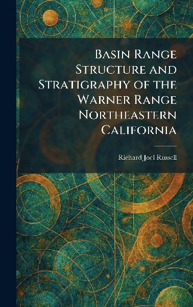 Basin Range Structure and Stratigraphy of the Warner Range Northeastern California