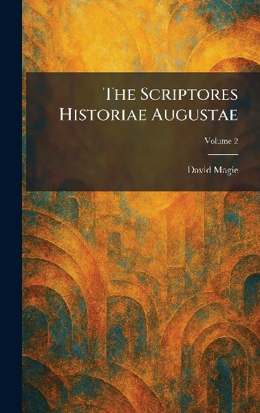 The Scriptores Historiae Augustae