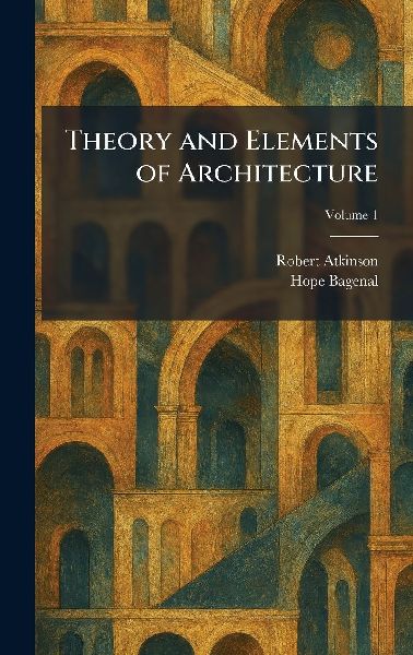 Theory and Elements of Architecture