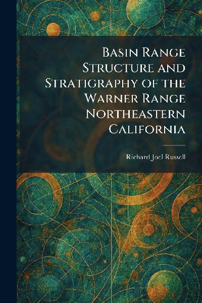 Basin Range Structure and Stratigraphy of the Warner Range Northeastern California