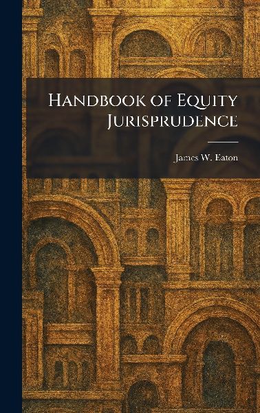 Handbook of Equity Jurisprudence