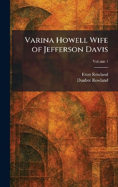 Varina Howell Wife of Jefferson Davis