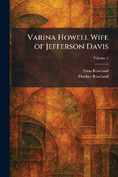 Varina Howell Wife of Jefferson Davis