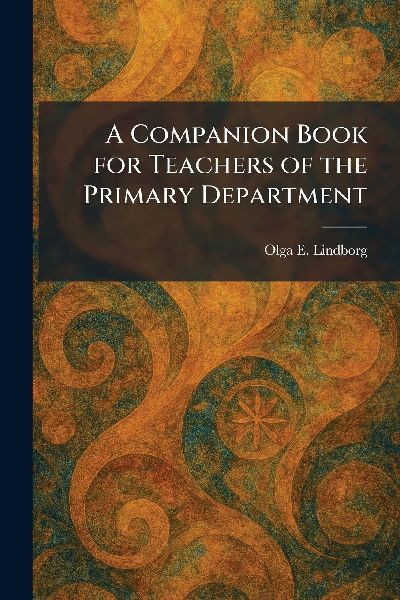 A Companion Book for Teachers of the Primary Department
