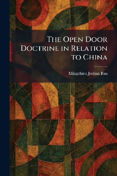The Open Door Doctrine in Relation to China