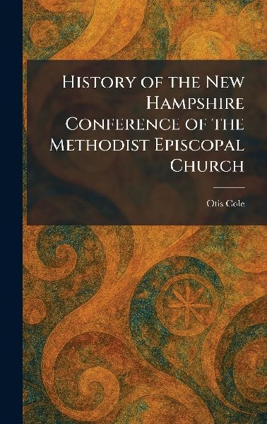 History of the New Hampshire Conference of the Methodist Episcopal Church