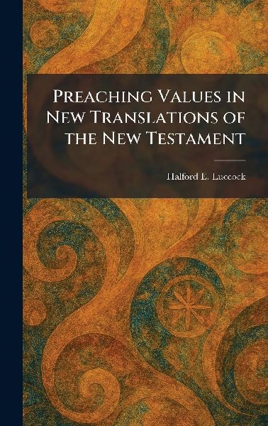 Preaching Values in New Translations of the New Testament