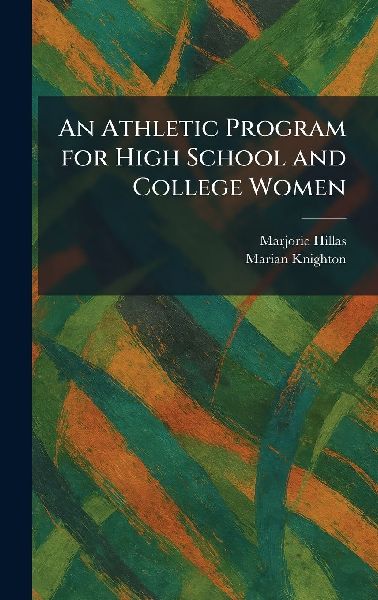 An Athletic Program for High School and College Women