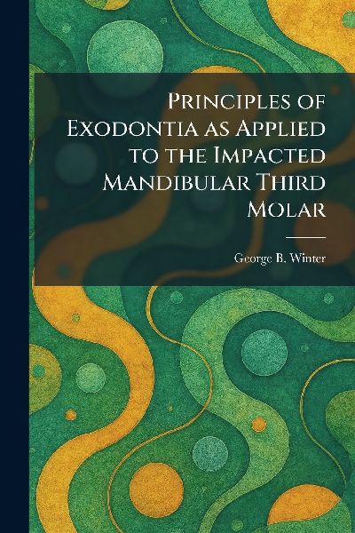 Principles of Exodontia as Applied to the Impacted Mandibular Third Molar