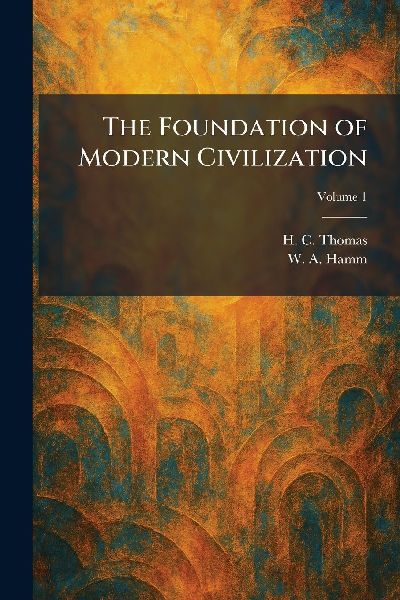 The Foundation of Modern Civilization