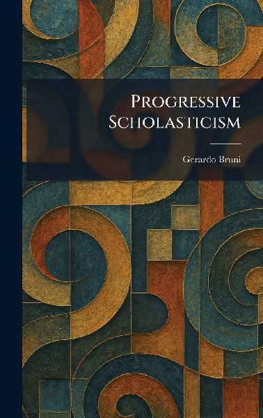 Progressive Scholasticism