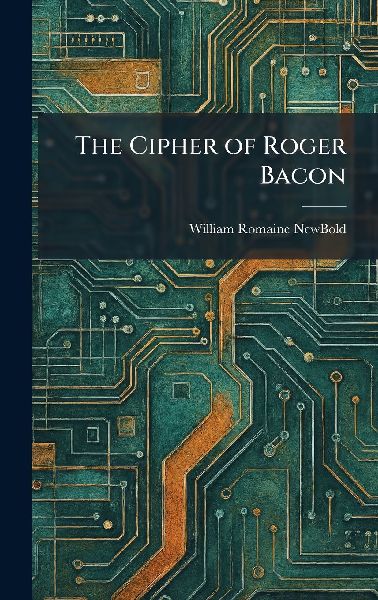 The Cipher of Roger Bacon