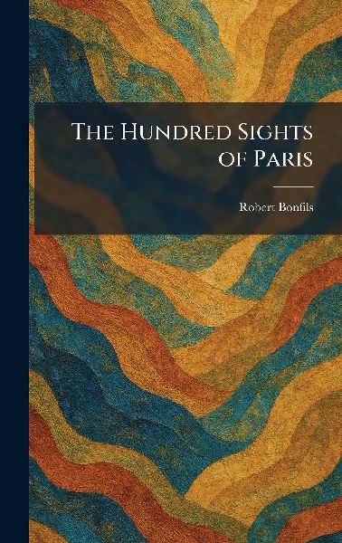 The Hundred Sights of Paris
