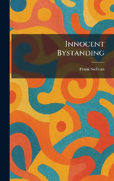 Innocent Bystanding