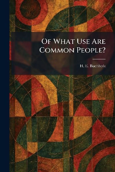Of What Use Are Common People?
