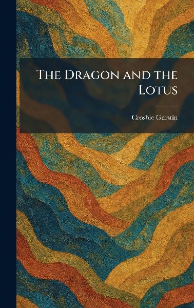 The Dragon and the Lotus