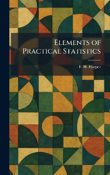 Elements of Practical Statistics