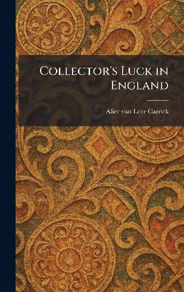 Collectors Luck in England