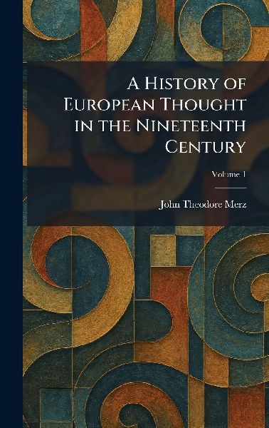 A History of European Thought in the Nineteenth Century