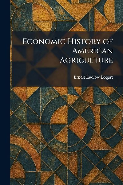 Economic History of American Agriculture