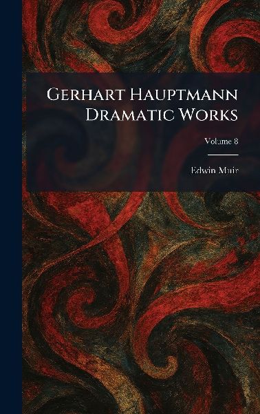 Gerhart Hauptmann Dramatic Works