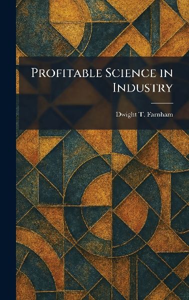 Profitable Science in Industry