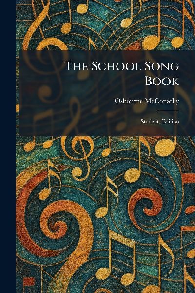 The School Song Book: Students Edition