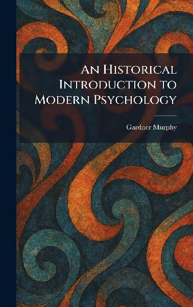 An Historical Introduction to Modern Psychology