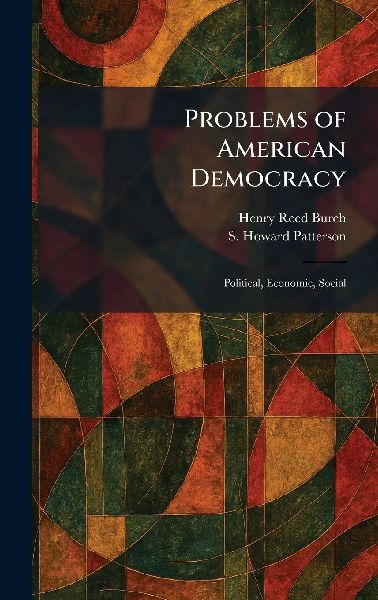 Problems of American Democracy: Political, Economic, Social
