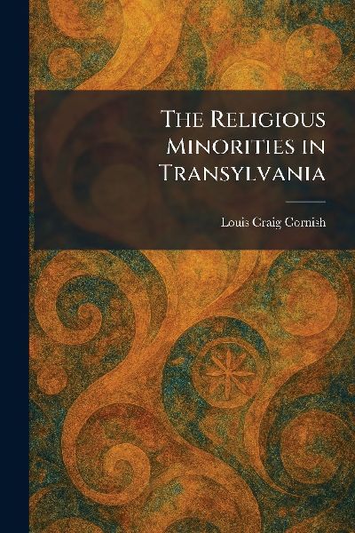 The Religious Minorities in Transylvania