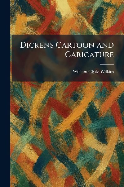 Dickens Cartoon and Caricature