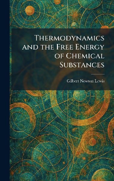 Thermodynamics and the Free Energy of Chemical Substances