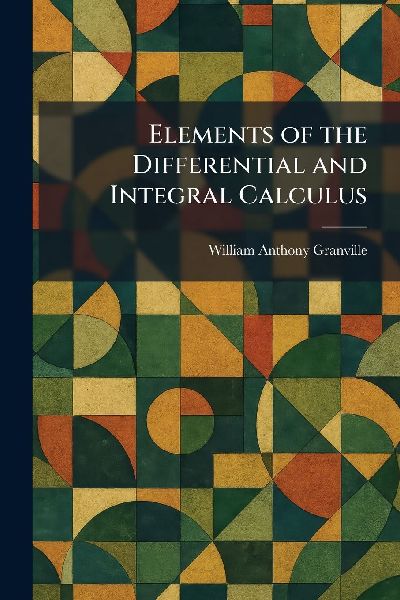 Elements of the Differential and Integral Calculus