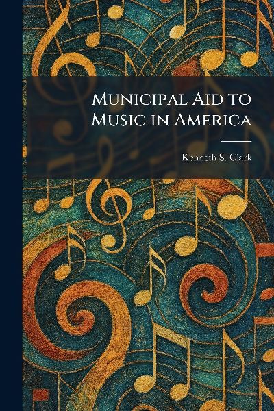 Municipal Aid to Music in America