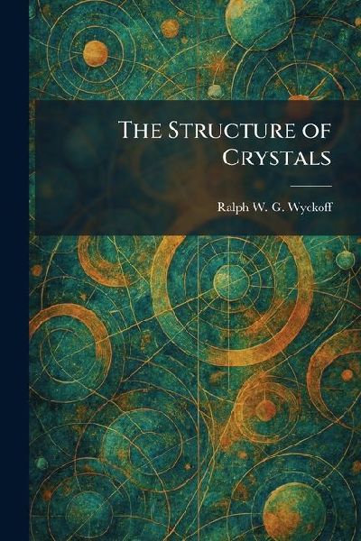 The Structure of Crystals