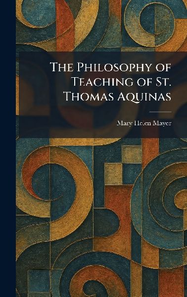 The Philosophy of Teaching of St. Thomas Aquinas