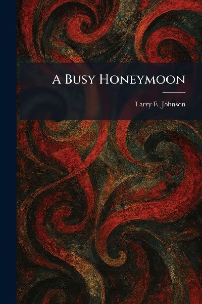 A Busy Honeymoon