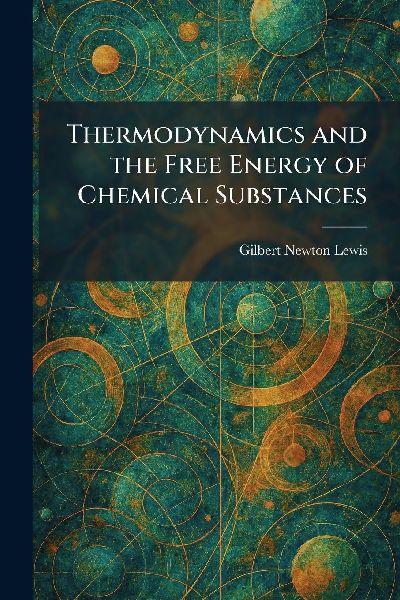 Thermodynamics and the Free Energy of Chemical Substances