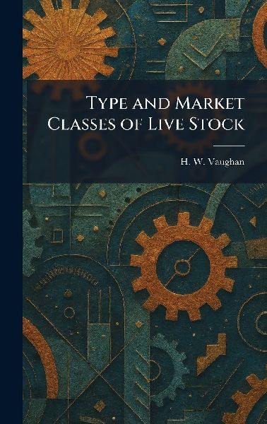 Type and Market Classes of Live Stock