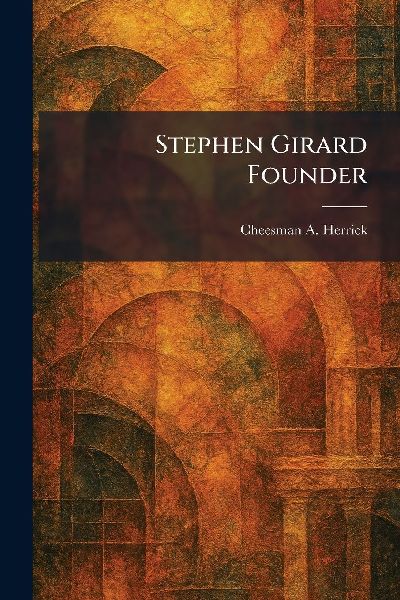 Stephen Girard Founder