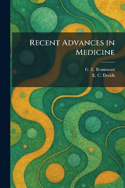 Recent Advances in Medicine