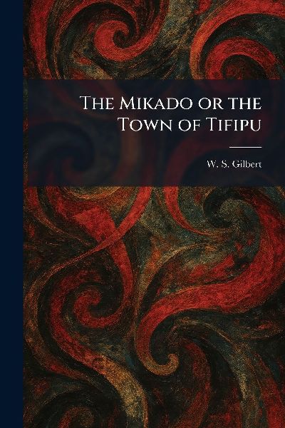 The Mikado or the Town of Tifipu