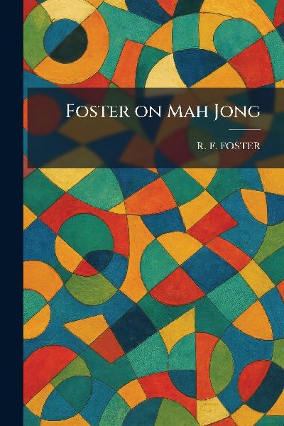 Foster on Mah Jong