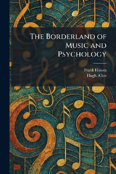 The Borderland of Music and Psychology