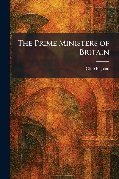 The Prime Ministers of Britain